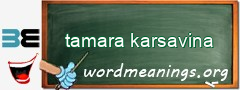 WordMeaning blackboard for tamara karsavina
